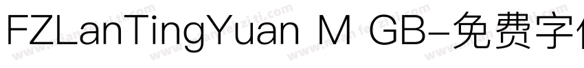 FZLanTingYuan M GB字体转换
